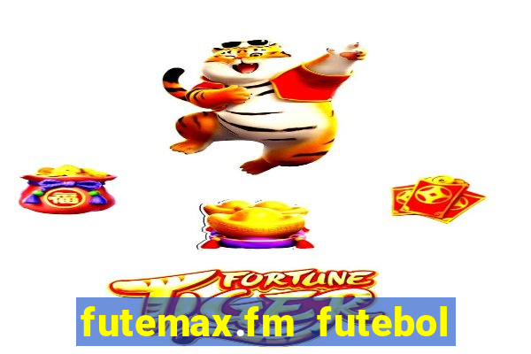 futemax.fm futebol ao vivo